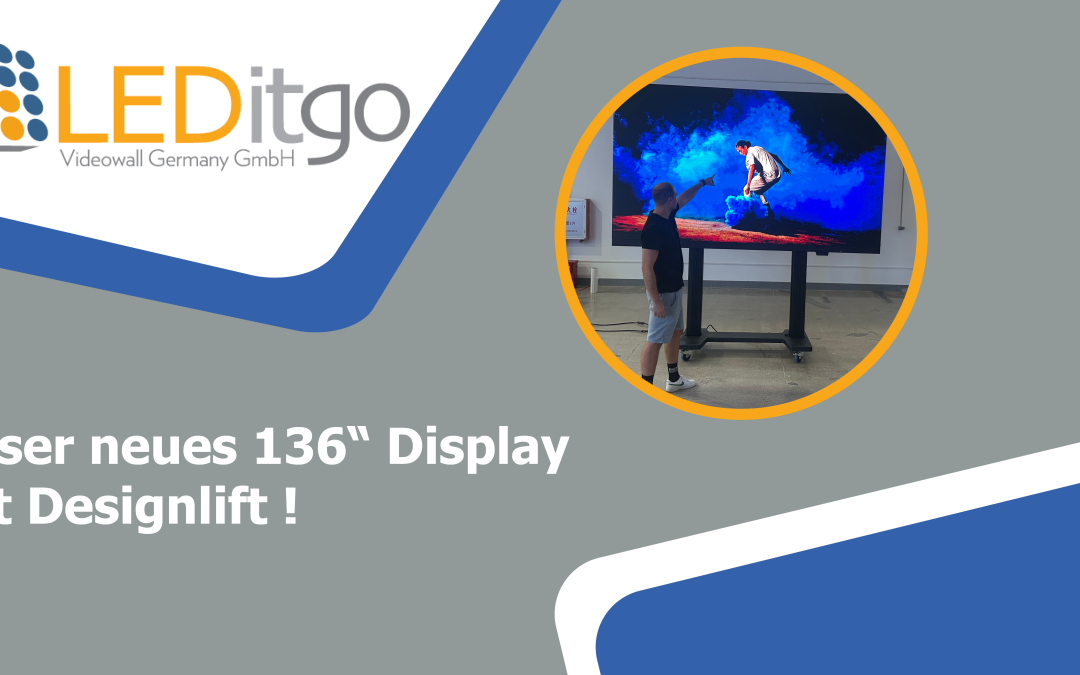 Das neue 136“ Display mit Designlift!